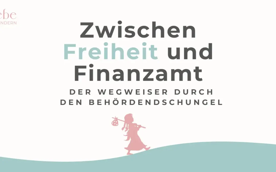 WebBook: Zwischen Freiheit und Finanzamt – Der Wegweiser durch den Behördendschungel
